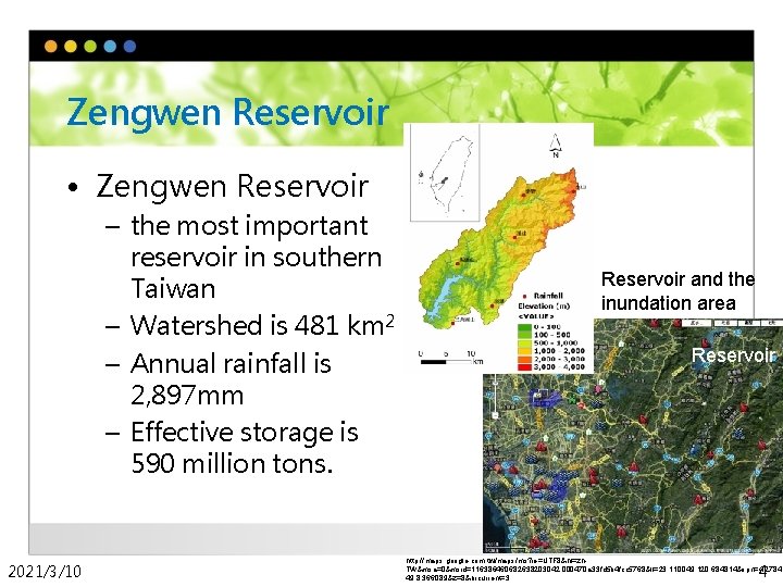 Zengwen Reservoir • Zengwen Reservoir – the most important reservoir in southern Taiwan –
