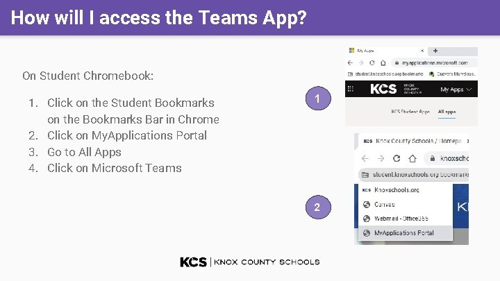 How will I access the Teams App? On Student Chromebook: 1. Click on the