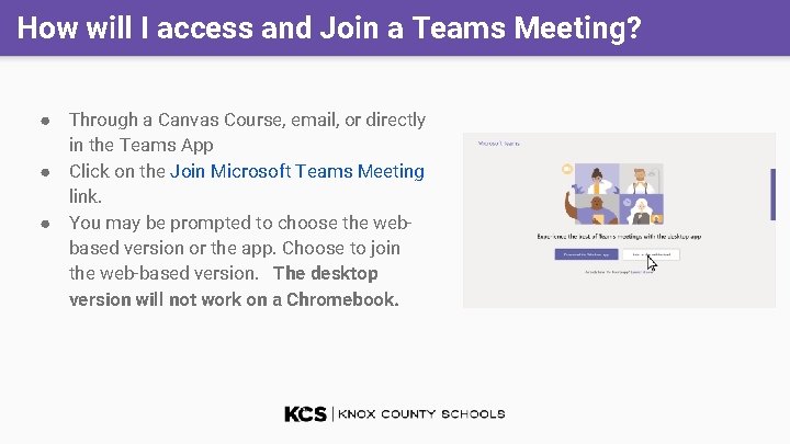 How will I access and Join a Teams Meeting? ● Through a Canvas Course,