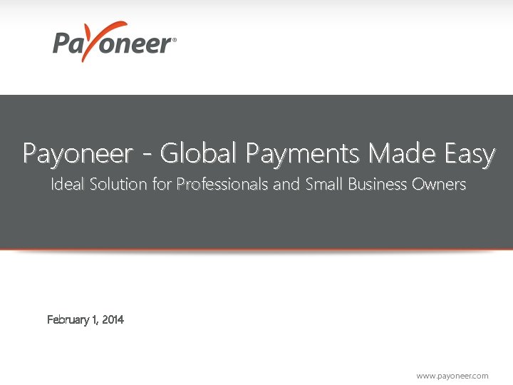 Payoneer - Global Payments Made Easy Ideal Solution for Professionals and Small Business Owners