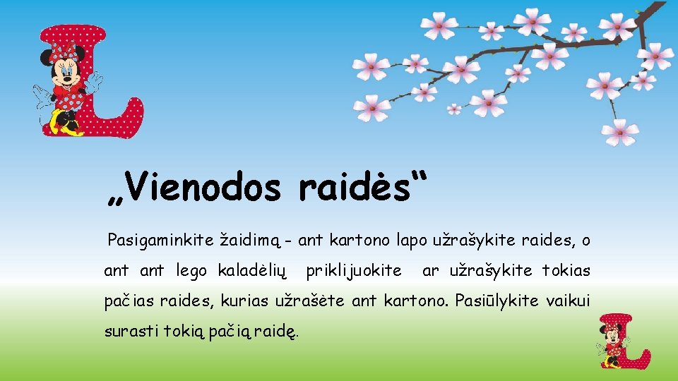„Vienodos raidės“ Pasigaminkite žaidimą - ant kartono lapo užrašykite raides, o ant lego kaladėlių