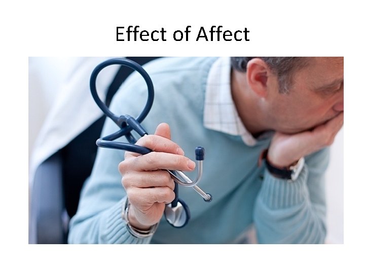 Effect of Affect 