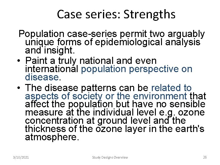 Case series: Strengths Population case-series permit two arguably unique forms of epidemiological analysis and Case series: Strengths Population case-series permit two arguably unique forms of epidemiological analysis and
