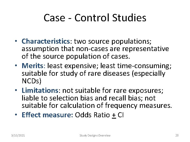 Case - Control Studies • Characteristics: two source populations; assumption that non-cases are representative Case - Control Studies • Characteristics: two source populations; assumption that non-cases are representative