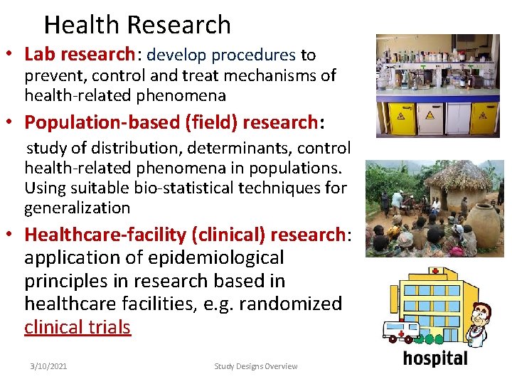 Health Research • Lab research: develop procedures to prevent, control and treat mechanisms of Health Research • Lab research: develop procedures to prevent, control and treat mechanisms of