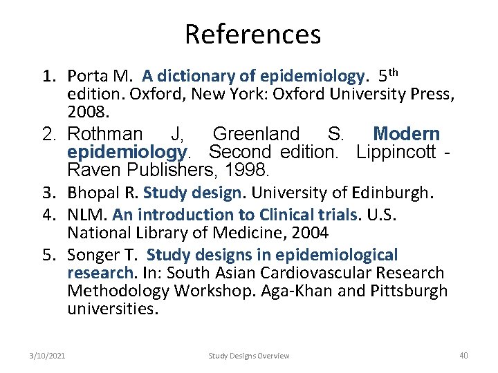 References 1. Porta M. A dictionary of epidemiology. 5 th edition. Oxford, New York: References 1. Porta M. A dictionary of epidemiology. 5 th edition. Oxford, New York:
