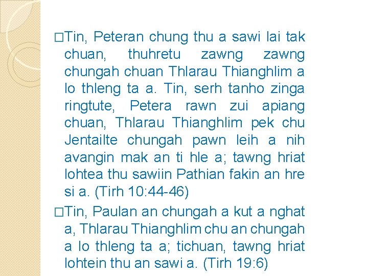 �Tin, Peteran chung thu a sawi lai tak chuan, thuhretu zawng chungah chuan Thlarau