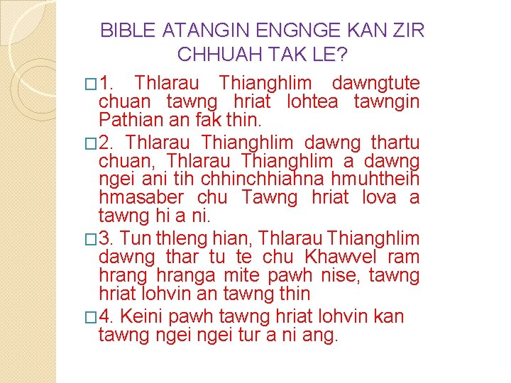 BIBLE ATANGIN ENGNGE KAN ZIR CHHUAH TAK LE? � 1. Thlarau Thianghlim dawngtute chuan