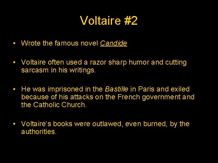 Voltaire #2 • Wrote the famous novel Candide • Voltaire often used a razor