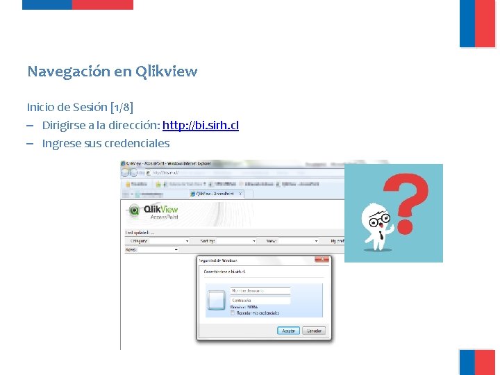 Navegación en Qlikview Inicio de Sesión [1/8] – Dirigirse a la dirección: http: //bi.