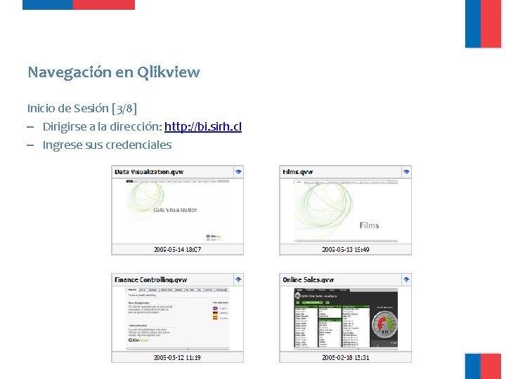 Navegación en Qlikview Inicio de Sesión [3/8] – Dirigirse a la dirección: http: //bi.