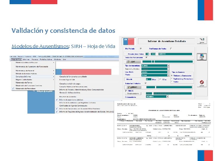 Validación y consistencia de datos Modelos de Ausentismos: SIRH – Hoja de Vida Validación y consistencia de datos Modelos de Ausentismos: SIRH – Hoja de Vida
