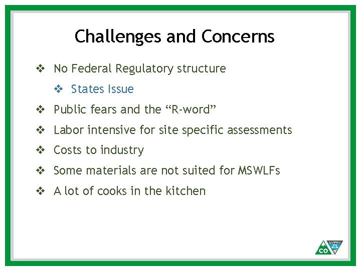 Challenges and Concerns v No Federal Regulatory structure v States Issue v Public fears Challenges and Concerns v No Federal Regulatory structure v States Issue v Public fears