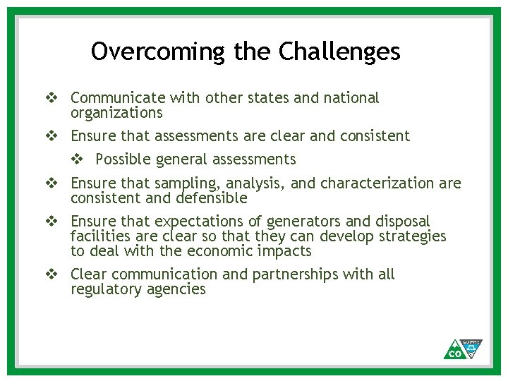 Overcoming the Challenges v Communicate with other states and national organizations v Ensure that Overcoming the Challenges v Communicate with other states and national organizations v Ensure that