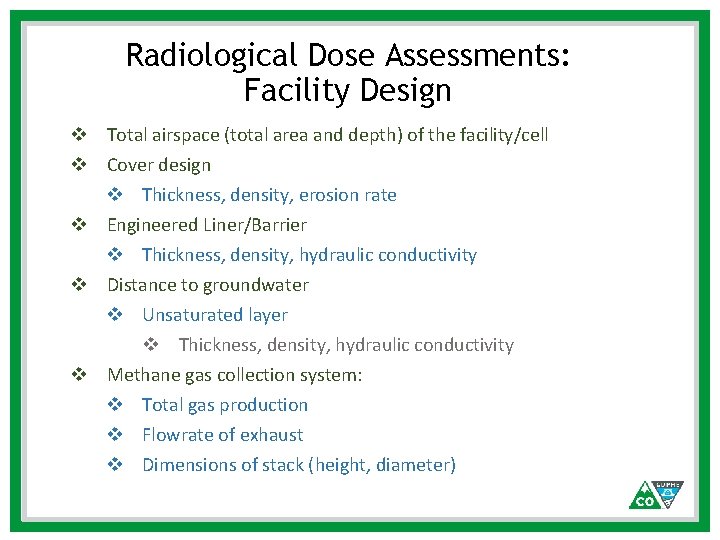 Radiological Dose Assessments: Facility Design v Total airspace (total area and depth) of the Radiological Dose Assessments: Facility Design v Total airspace (total area and depth) of the