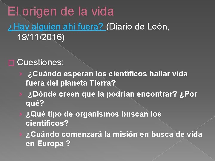 El origen de la vida ¿Hay alguien ahí fuera? (Diario de León, 19/11/2016) �