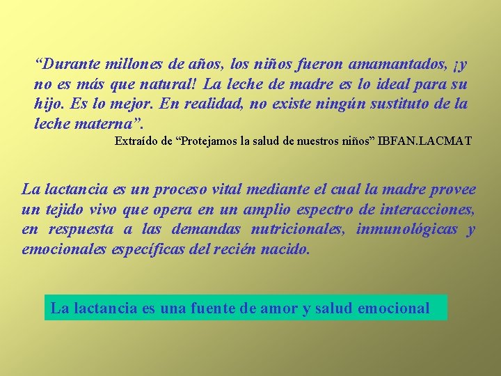 “Durante millones de años, los niños fueron amamantados, ¡y no es más que natural!