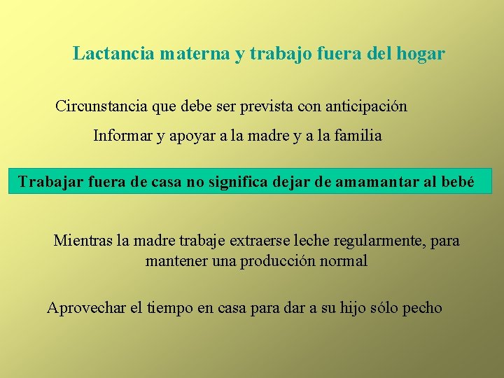 Lactancia materna y trabajo fuera del hogar Circunstancia que debe ser prevista con anticipación