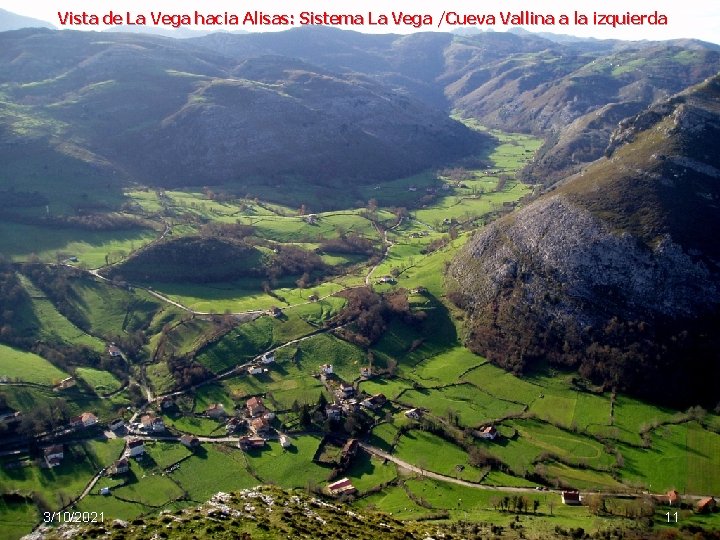 Vista de La Vega hacia Alisas: Sistema La Vega /Cueva Vallina a la izquierda