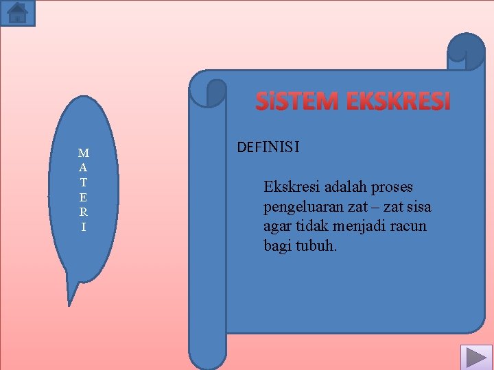 Si. STEM EKSKRESI M A T E R I DEFINISI Ekskresi adalah proses pengeluaran