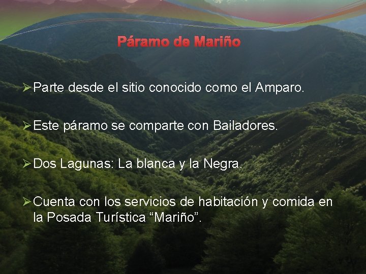 Páramo de Mariño Ø Parte desde el sitio conocido como el Amparo. Ø Este