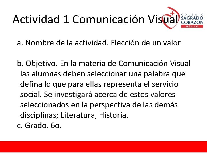 Actividad 1 Comunicación Visual a. Nombre de la actividad. Elección de un valor b.
