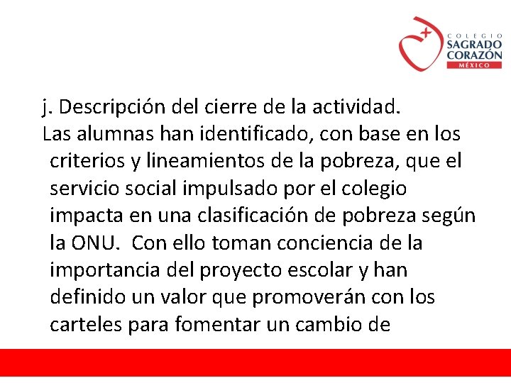 j. Descripción del cierre de la actividad. Las alumnas han identificado, con base en