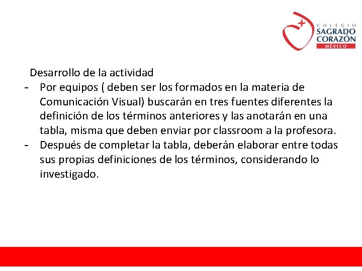 Desarrollo de la actividad - Por equipos ( deben ser los formados en la