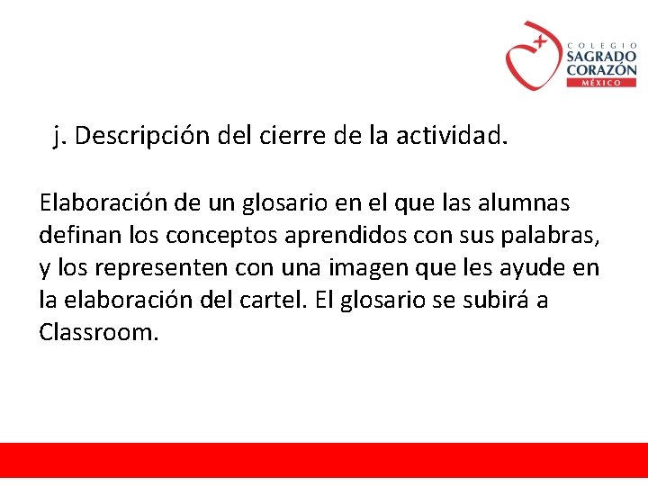 j. Descripción del cierre de la actividad. Elaboración de un glosario en el que