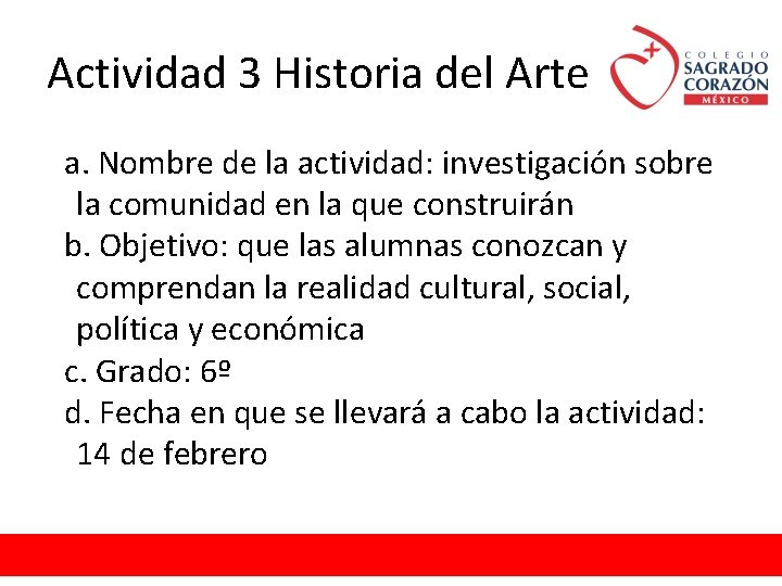 Actividad 3 Historia del Arte a. Nombre de la actividad: investigación sobre la comunidad