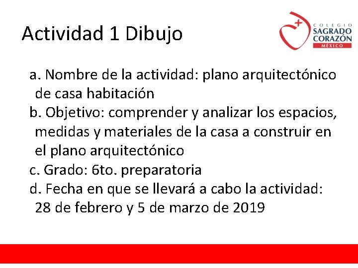 Actividad 1 Dibujo a. Nombre de la actividad: plano arquitectónico de casa habitación b.