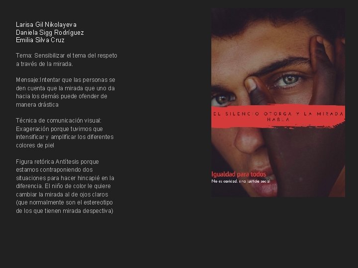 Larisa Gil Nikolayeva Daniela Sigg Rodríguez Emilia Silva Cruz Tema: Sensibilizar el tema del
