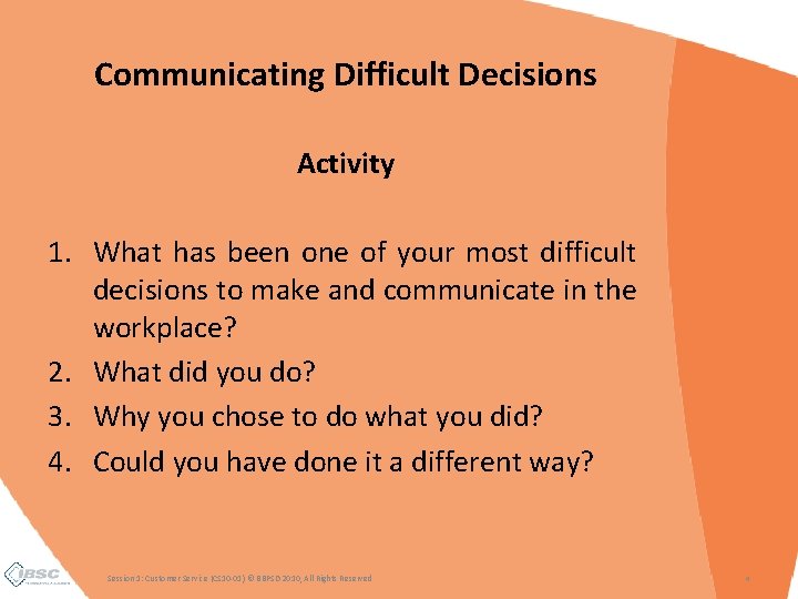 Communicating Difficult Decisions Activity 1. What has been one of your most difficult decisions