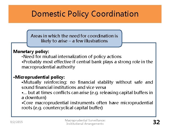 Domestic Policy Coordination Areas in which the need for coordination is likely to arise