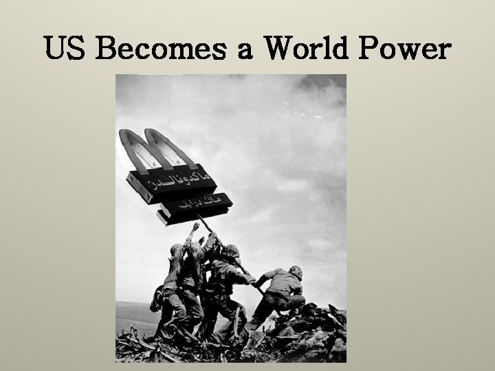 US Becomes a World Power 