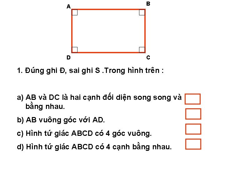 A D B C 1. Đúng ghi Đ, sai ghi S. Trong hình trên