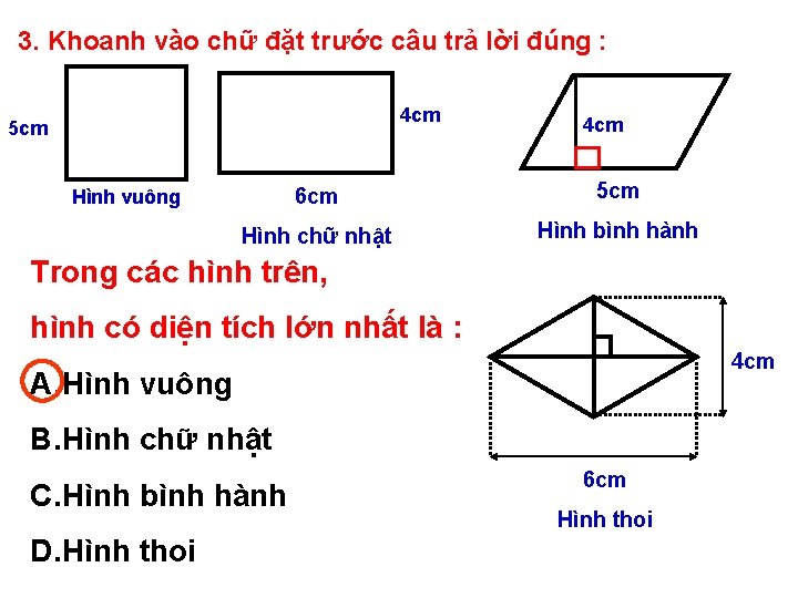 3. Khoanh vào chữ đặt trước câu trả lời đúng : 4 cm 5