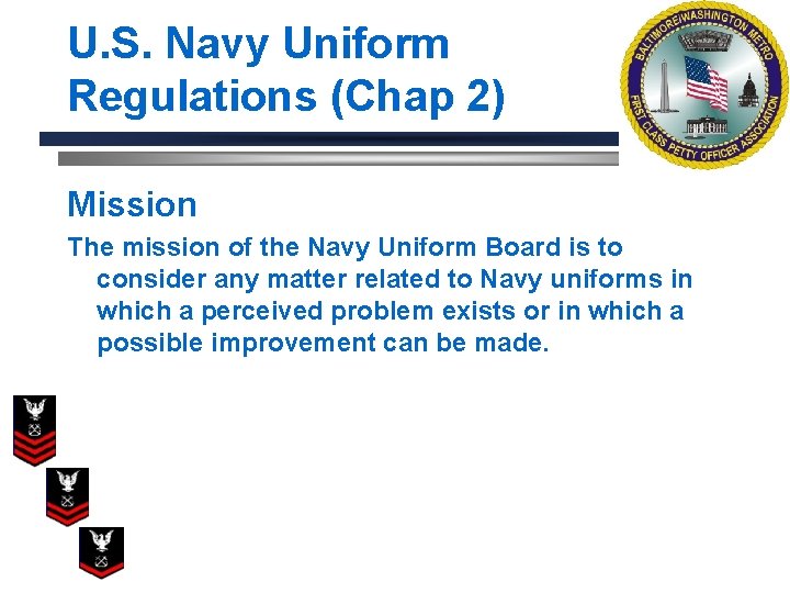 U. S. Navy Uniform Regulations (Chap 2) Mission The mission of the Navy Uniform