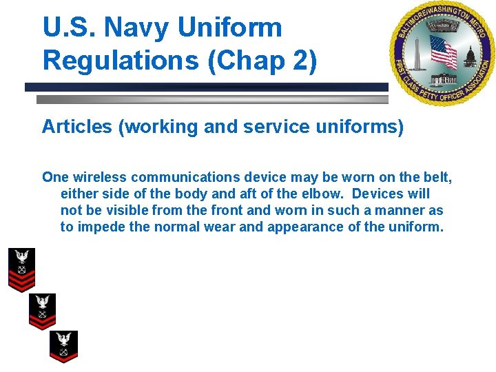 U. S. Navy Uniform Regulations (Chap 2) Articles (working and service uniforms) One wireless