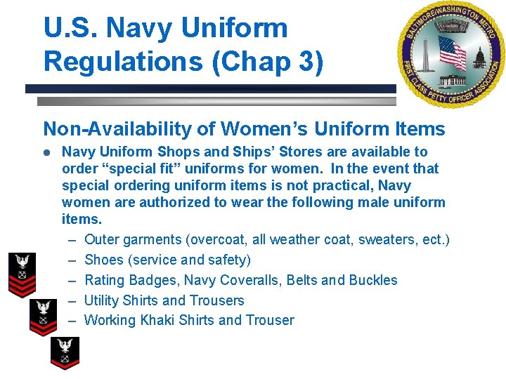 U. S. Navy Uniform Regulations (Chap 3) Non-Availability of Women’s Uniform Items l Navy