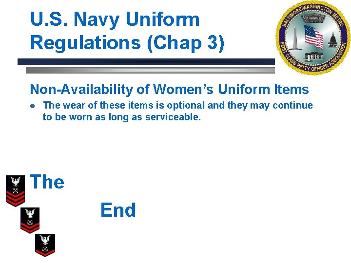 U. S. Navy Uniform Regulations (Chap 3) Non-Availability of Women’s Uniform Items l The