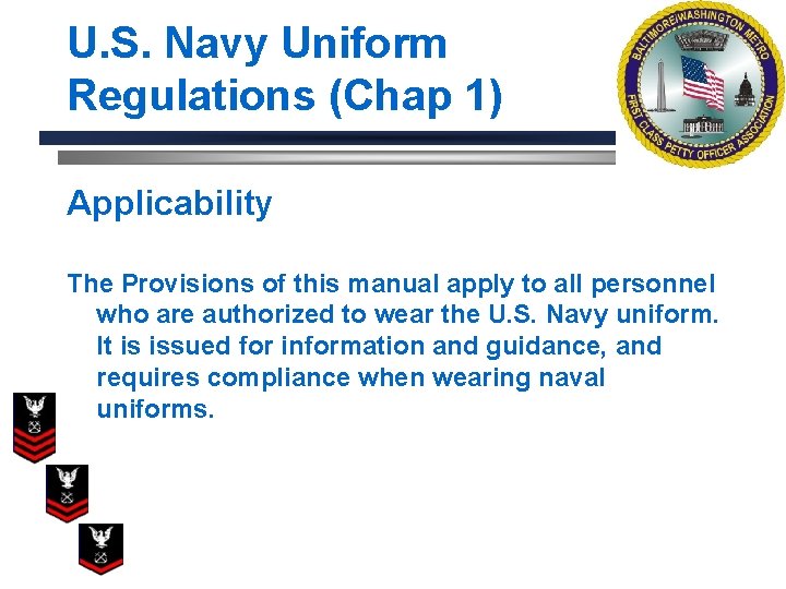 U. S. Navy Uniform Regulations (Chap 1) Applicability The Provisions of this manual apply
