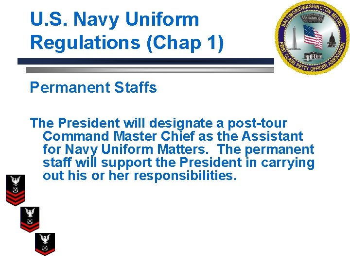 U. S. Navy Uniform Regulations (Chap 1) Permanent Staffs The President will designate a