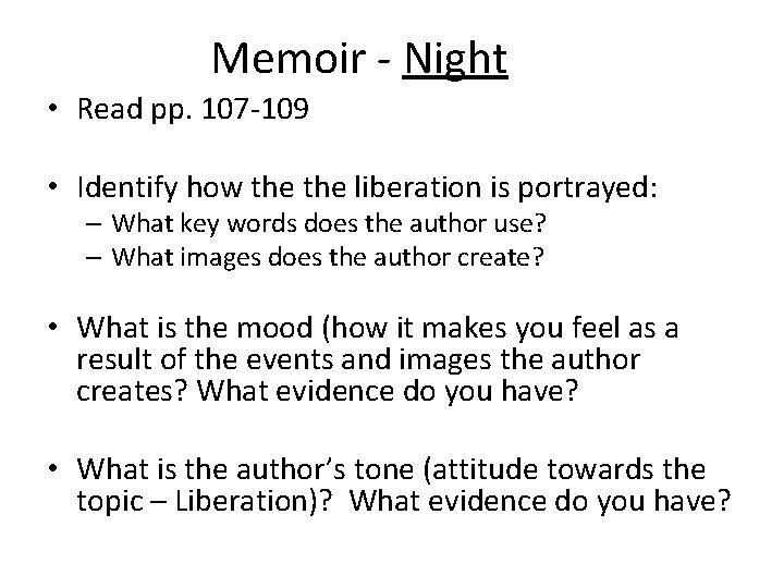Memoir - Night • Read pp. 107 -109 • Identify how the liberation is