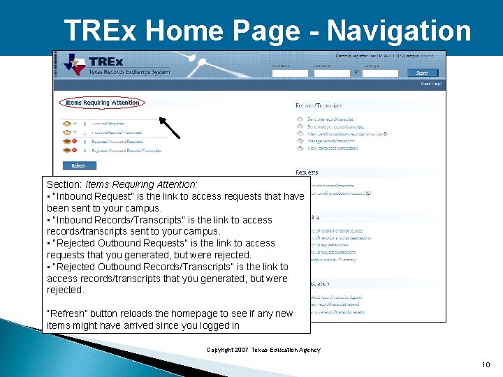 TREx Home Page - Navigation Section: Items Requiring Attention: • “Inbound Request” is the