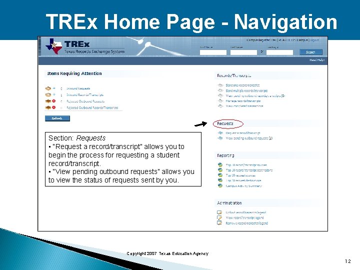 TREx Home Page - Navigation Section: Requests • “Request a record/transcript” allows you to