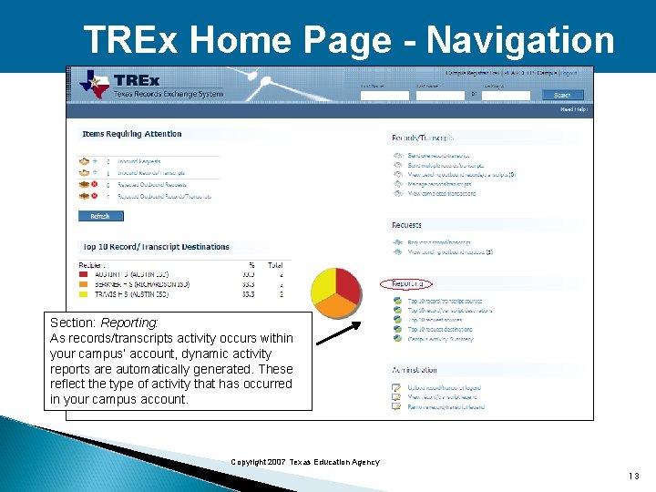 TREx Home Page - Navigation Section: Reporting: As records/transcripts activity occurs within your campus’