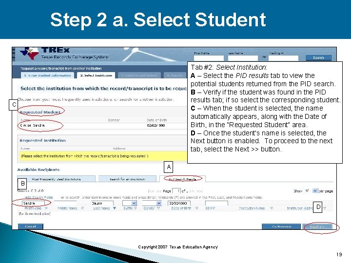 Step 2 a. Select Student Tab #2: Select Institution: A – Select the PID