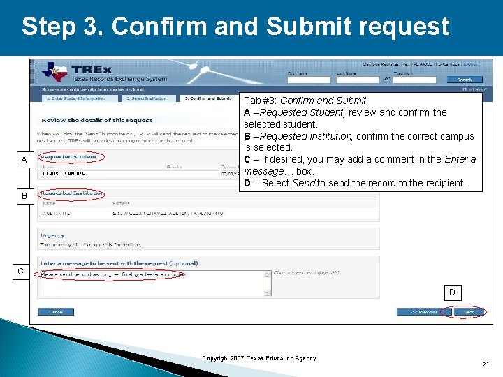 Step 3. Confirm and Submit request A Tab #3: Confirm and Submit A –Requested