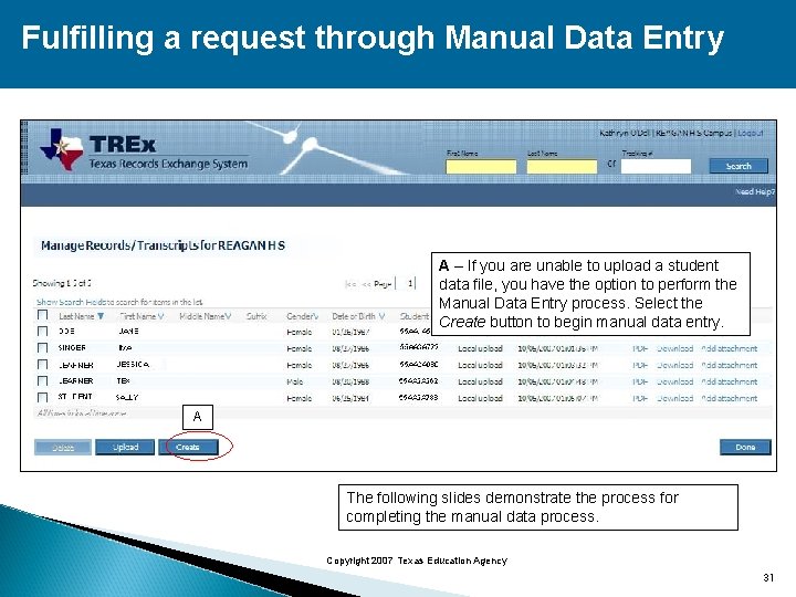 Fulfilling a request through Manual Data Entry A – If you are unable to